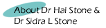 About Dr Hal and Sidra L Stone